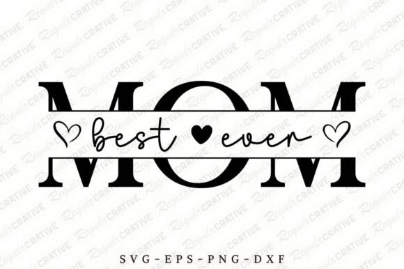 Best Mom Ever SVG Design, Mom SVG Design