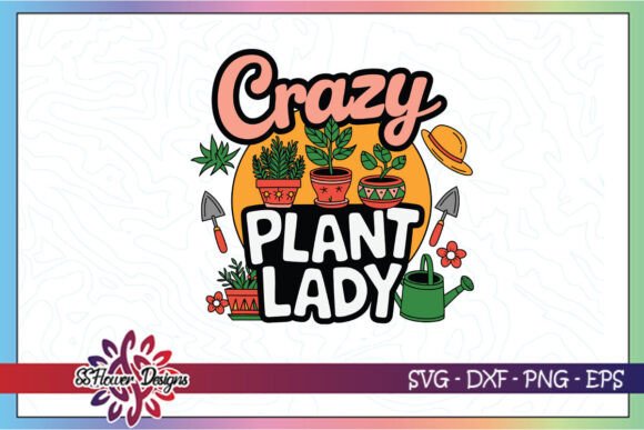Crazy Plant Lady Cool Plant Mom SVG
