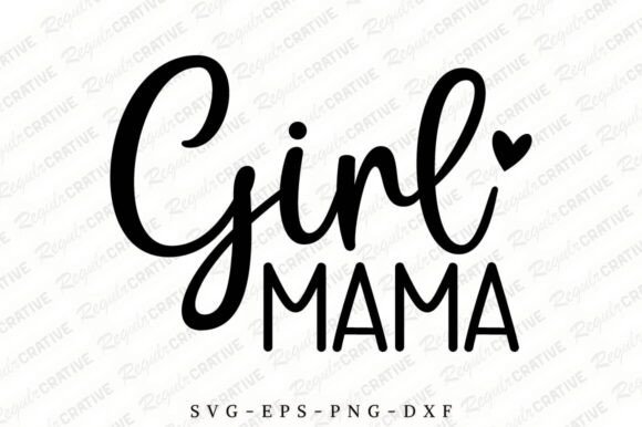 Girl Mama SVG Design, Mom SVG Design