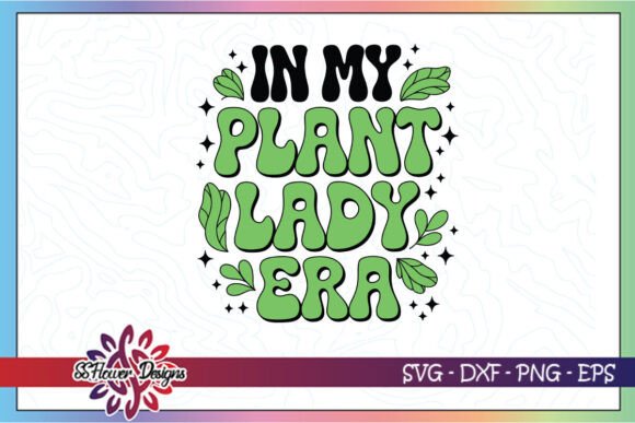 In My Plant Lady Era Plant Mom SVG