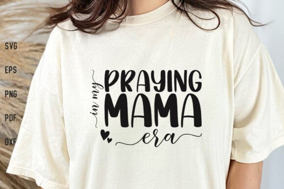In My Praying Mama Era SVG