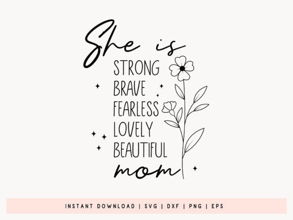 She is Strong Brave Fearless Mom SVG