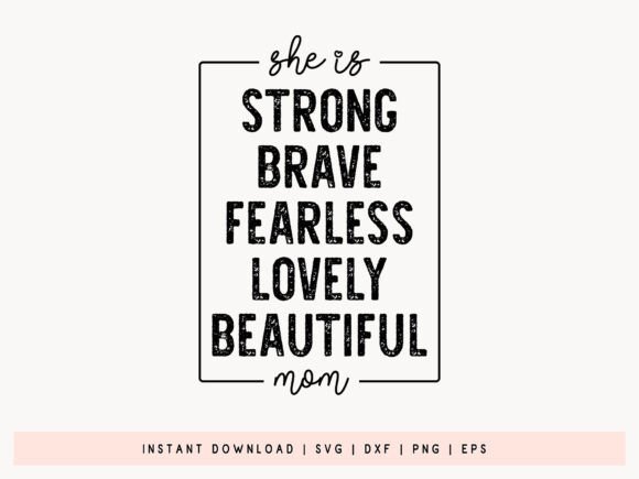She is Strong Brave Lovely Mom SVG File
