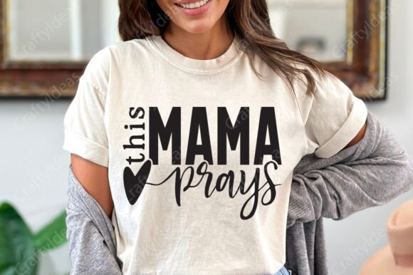 This Mama Prays SVG PNG, Mom SVG