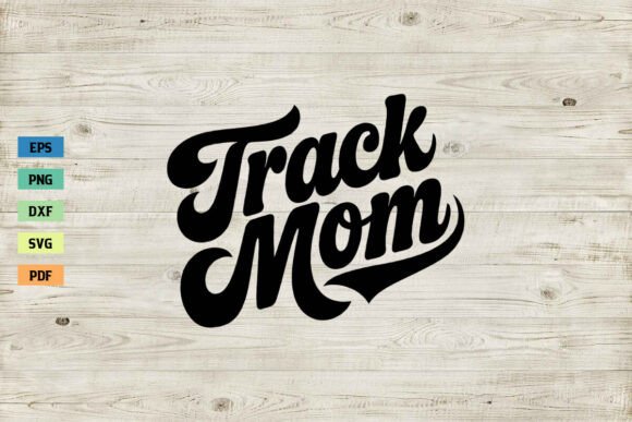 Track Mom SVG Mama SVG Mother’s Day SVG
