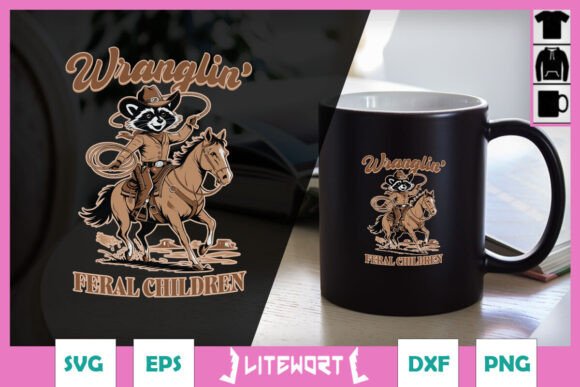 Wranglin Feral Children Feral Mom SVG